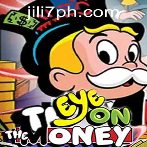 EyeOnTheMoney: A Thrilling Game Adventure with Jili7