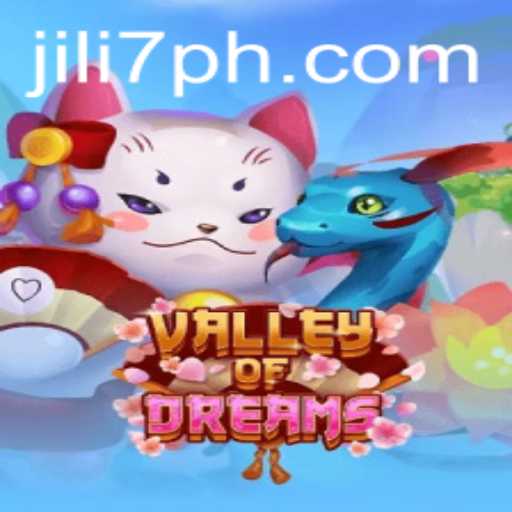 Exploring the Enchanting World of ValleyofDreams with jili7
